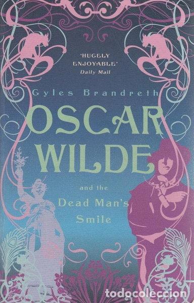Livres: Oscar Wilde and the Dead Man's Smile- 9781444724141
