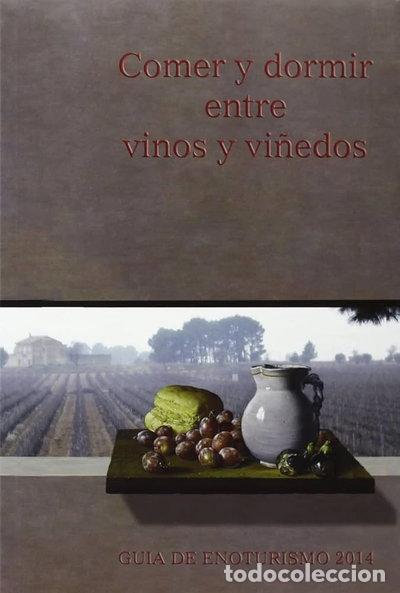 Livres: Comer y dormir entre vinos y vi&ntilde;edos- 9788493844905