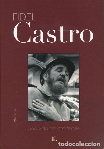 Livres: Fidel Castro. Una vida en im&aacute;genes- 9788466216524