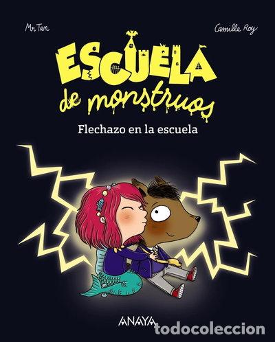 Libros: Escuela de monstruos. Flechazo en la escuela- 9788469833810
