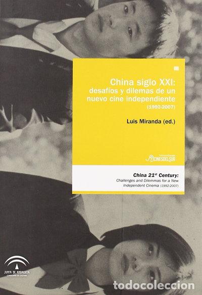 Libros: China siglo XXI: desaf&iacute;os y dilemas de un nuevo cine independiente- 9788496756243