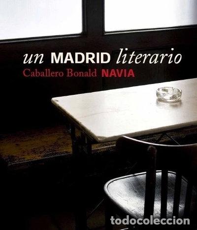 Libros: Un Madrid literario- 9788497855570