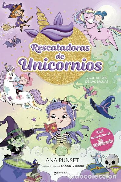 Libros: Rescatadoras de Unicornios 3 - Viaje al pa&iacute;s de las brujas- 9788419746689