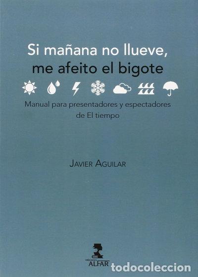 books: Si ma&ntilde;ana no llueve... me afeito el bigote- 9788478986187