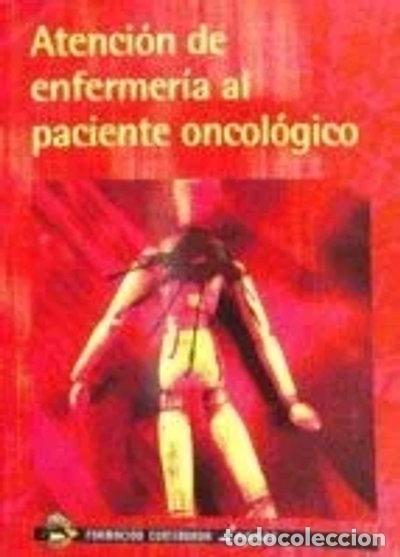 Libros: Atenci&oacute;n de enfermer&iacute;a al paciente oncol&oacute;gico- 9788492551330