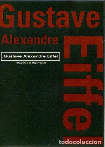 Libros: Gustave Alexandre Eiffel- 9788496137035