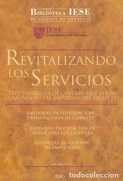 Libros: Revitalizando los servicios: tres enfoques de gesti&oacute;n que ser&aacute;n comunes en la...- 9788441306066