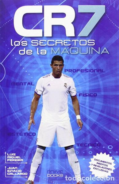 Libros: CR7. Los Secretos de la M&aacute;quina- 9789896552008