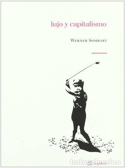 Libros: Lujo y capitalismo- 9788465363656