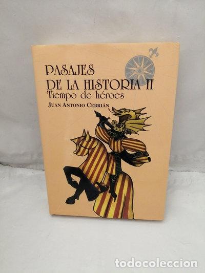 Libros: Pasajes de la Historia II: Tiempo de h&eacute;roes- 9788495645173