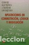 Libri di seconda mano: APLICACIONES EN COMMUTACION LOGICA Y REGULACION- 9788428321495