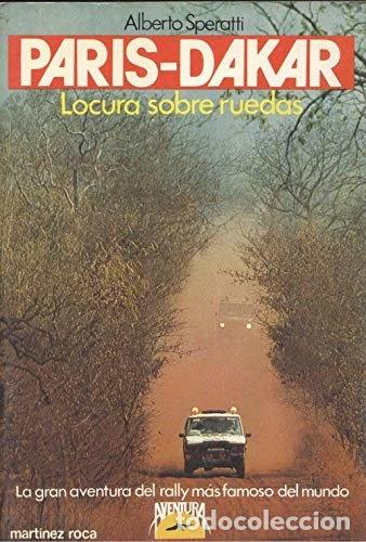 Libros: Par&iacute;s-Dakar: Locura sobre ruedas- 9788427009486