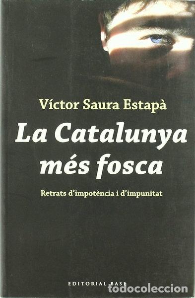 Libros: La Catalunya m&eacute;s fosca- 9788492437115