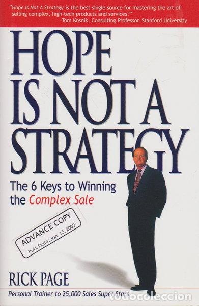 Libros: Hope Is Not a Strategy: The 6 Keys to Winning the Complex Sale- 0639785382690