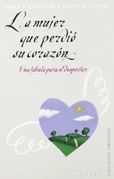 Livres: La mujer que perdi&oacute; su coraz&oacute;n- 9788497772822