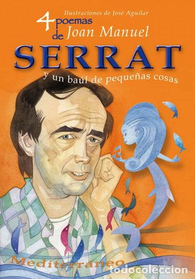 Libros: 4 poemas de Joan Manuel Serrat y un ba&uacute;l de peque&ntilde;as cosas- 9788493572723