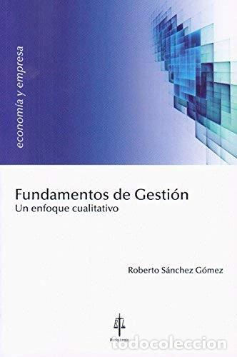 Libros: Fundamentos de gesti&oacute;n. Un enfoque cualitativo- 9788416324071