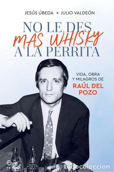 Livros em segunda m&atilde;o: No le des m&aacute;s whisky a la perrita- 9788491648345