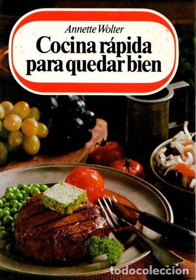 Libros: Cocina r&aacute;pida para quedar bien- 9788422615934