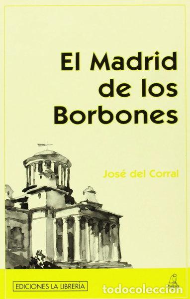 Libros: El Madrid de los Borbones- 9788495889973