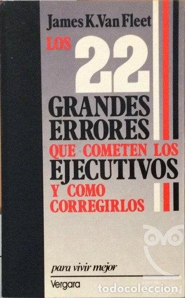 Libros: Los 22 grandes errores que cometen los ejecutivos y c&oacute;mo corregirlos- 9789501508383