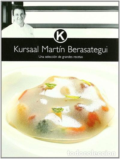 Libros: Kursaal Martin Berasategui: Una Selecci&oacute;n de Grandes Recetas- 9788493385323