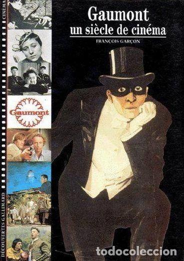 Libros: Gaumont, un si&egrave;cle de cin&eacute;ma- 9782070532513