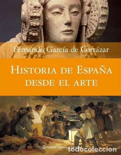 Libros: Historia de Espa&ntilde;a desde el arte- 9788408074588