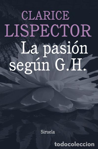 Libros: La pasi&oacute;n seg&uacute;n G. H.- 9788415803584