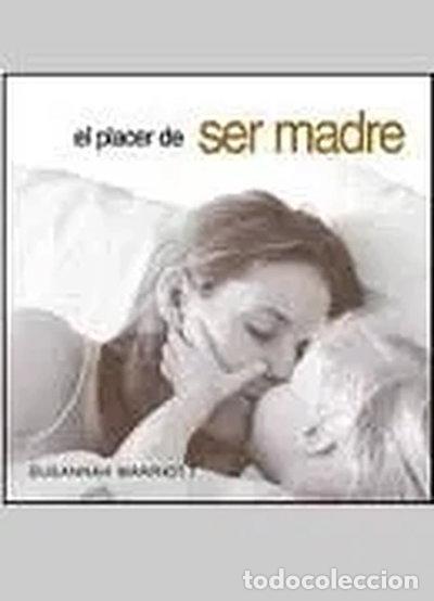 Libri di seconda mano: El placer de ser madre- 9788420550411