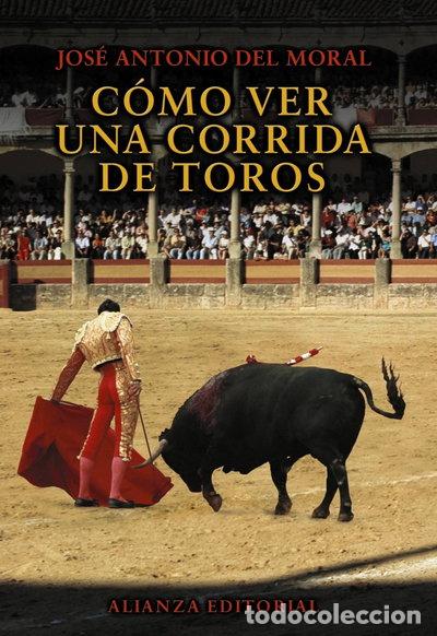 Libri di seconda mano: C&oacute;mo ver una corrida de toros- 9788420693538