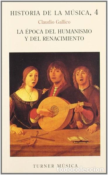 B&uuml;cher: Historia de la m&uacute;sica, 4. La &eacute;poca del Humanismo y el Renacimiento- 9788475061757