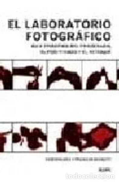 Libros: El laboratorio fotogr&aacute;fico- 9788480764599