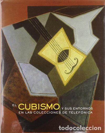 Libros: El cubismo y sus entornos en las colecciones de Telef&oacute;nica- 9788489884564