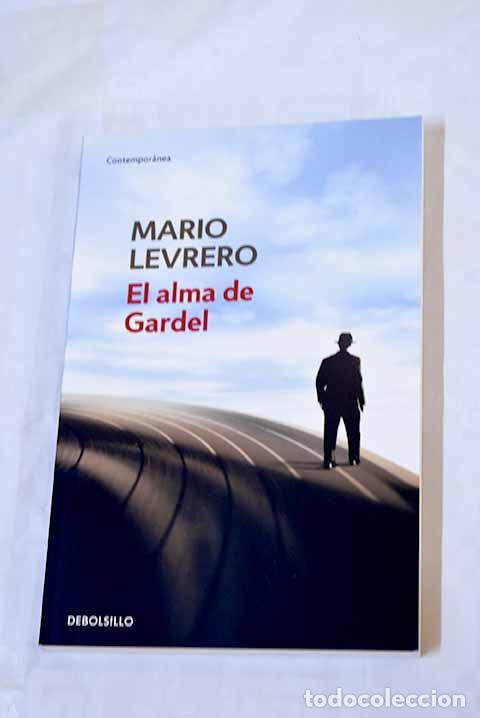 Libri di seconda mano: El alma de Gardel: Levrero, Mario.- Levrero, Mario