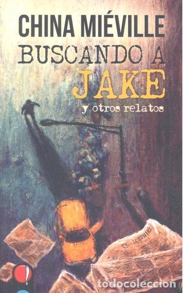 Libri di seconda mano: Buscando a Jake y otros relatos- 9788494885266