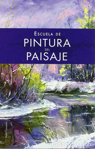 Libri di seconda mano: Escuela de pintura del paisaje- 9788466218757