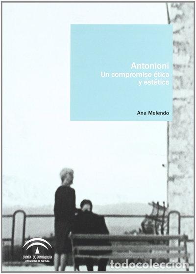 books: Antonioni: Un compromiso &eacute;tico y est&eacute;tico- 9788482669434