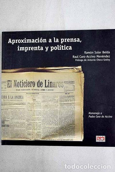 Libros: Aproximaci&oacute;n a la prensa, imprenta y pol&iacute;tica en Linares (1868-1975)- 9788493195052