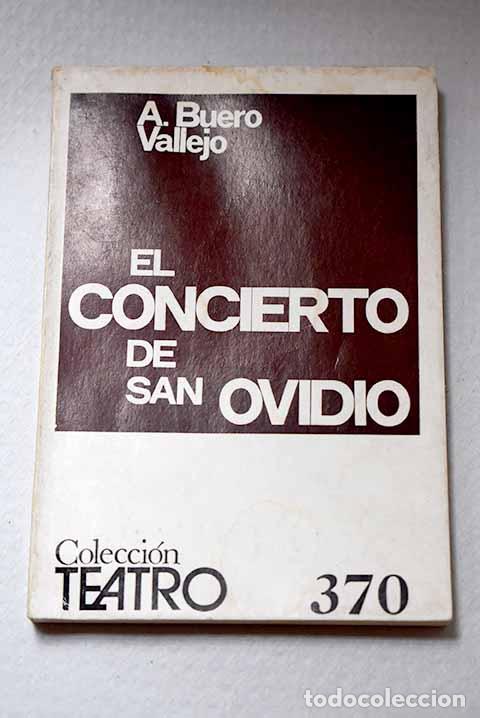 Libros: El concierto de San Ovidio: par&aacute;bola en tres actos.- Buero Vallejo, Antonio