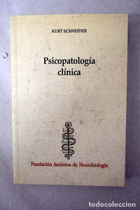 Libros: Psicopatolog&iacute;a cl&iacute;nica.- Schneider, Kurt