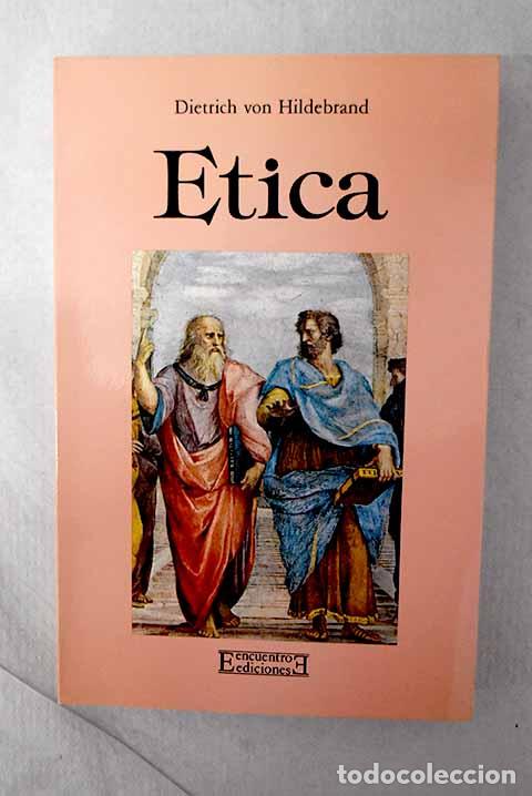 Libros: Etica: Hildebrand, Dietrich von.- Hildebrand, Dietrich von