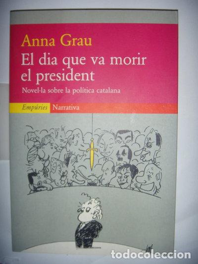 Libros: El d&iacute;a que va morir el president- 9788475966656