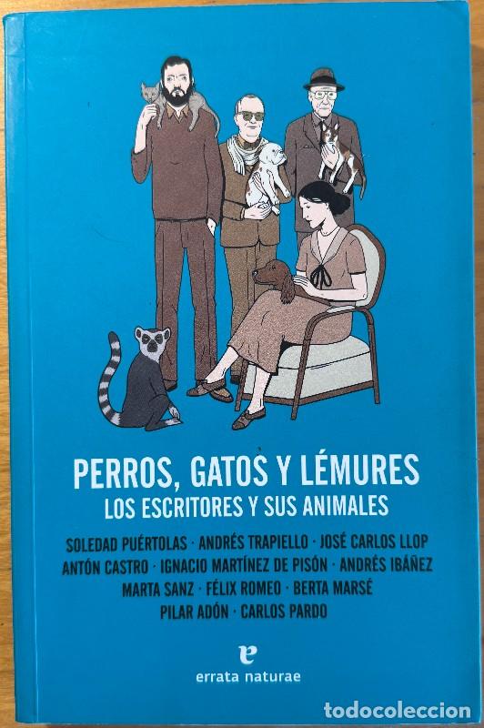 B&uuml;cher: Perros, gatos y l&eacute;mures: Los escritores y sus animales - Varios autores - Errata naturae