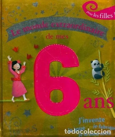 Livros em segunda m&atilde;o: Le monde extraordinaire de mes 6 ans - fille- 9782215046295