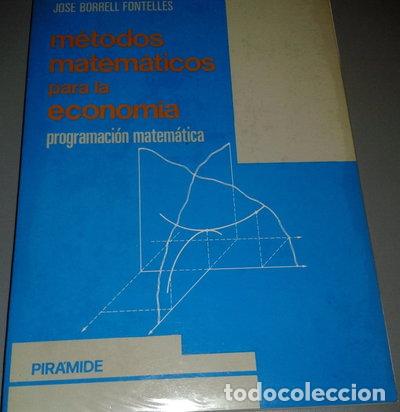 Libros: M&eacute;todos matem&aacute;ticos para la econom&iacute;a: Programaci&oacute;n matem&aacute;tica- 9788436802085