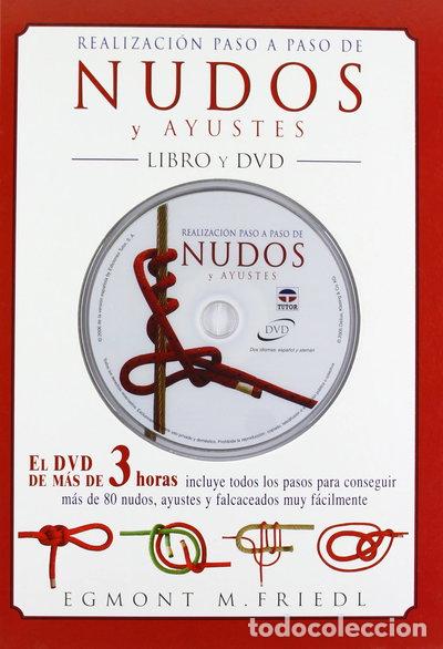 Libros: Realizaci&oacute;n paso a paso de nudos y ayustes- 9788479025649