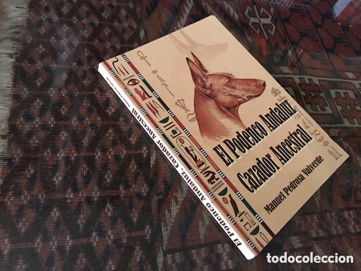Libros: El podenco andaluz. Cazador ancestral. Manuel Pedrosa Valverde.