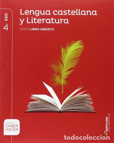 Libros: Lengua castellana y literatura serie libro abierto 4 ESO saber hacer- 9788491302643