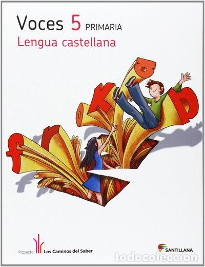 Libros: Lengua Castellana Voces 5 Primaria Los Caminos del Saber- 9788490474105